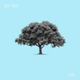 Time by JAY PRAY