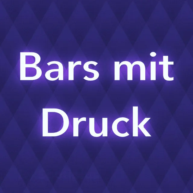 Bars Mit Druck