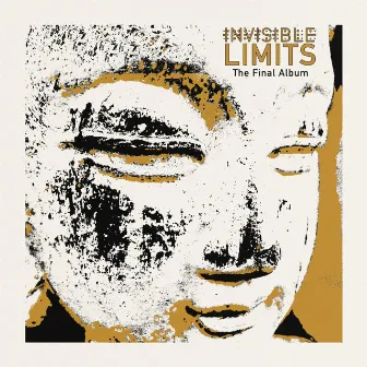 The Final Album (Remastered) by Invisible Limits