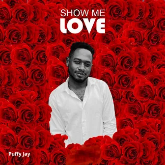 Show Me Love by Puffy Jay