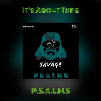 It's About Time by P.S.A.L.M.S