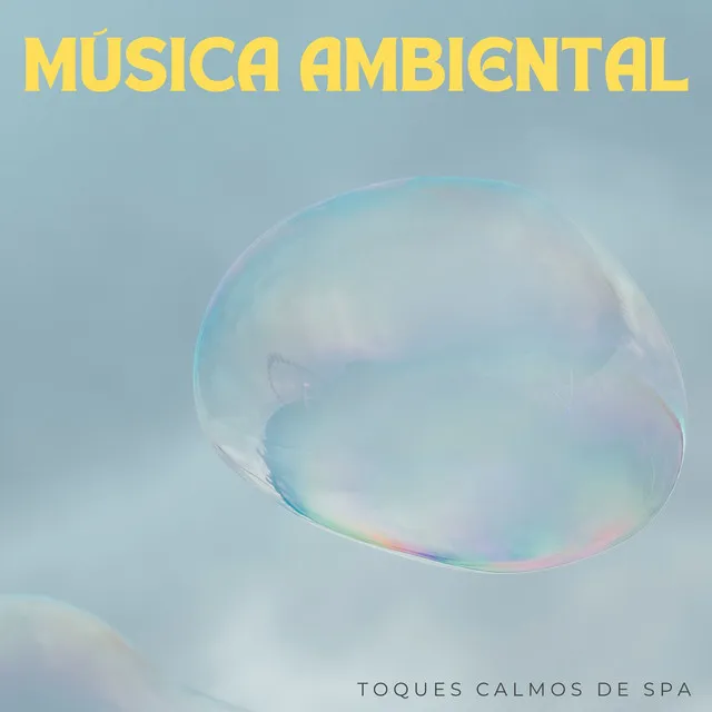 Música Ambiental: Toques Calmos De Spa