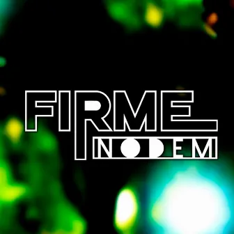 Firme by Nodem