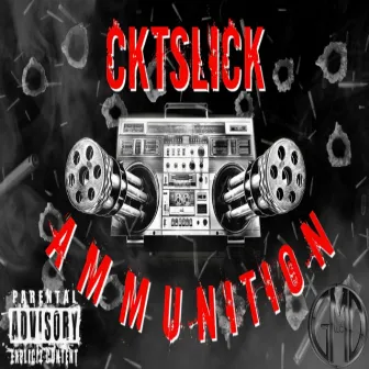 Ammunition by CKT Slick