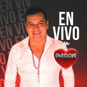 En Vivo en Pasión 2018 by Walter Encina