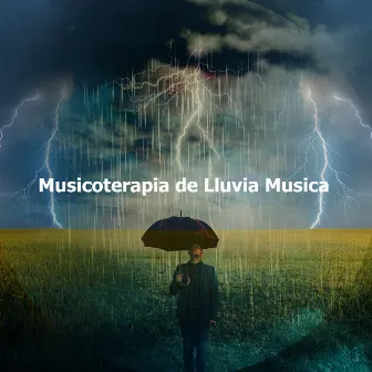 Musicoterapia de Lluvia Musica by Musicoterapia de Lluvia