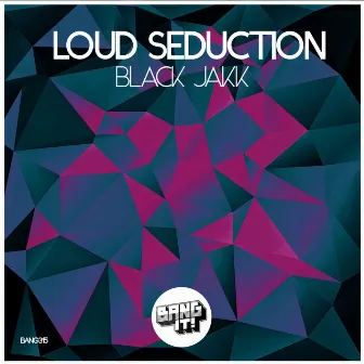 Black Jakk by Loud Seduction