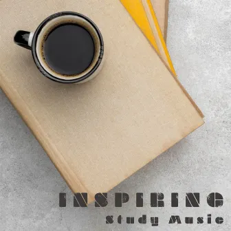 Inspiring Study Music - Electronic Chillout Mix to Help You Focus by Inspiring Chillout Music Paradise