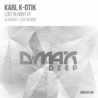 Lost In Orbit EP by Karl K-Otik