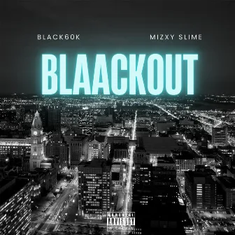 Blaackout by Black60k