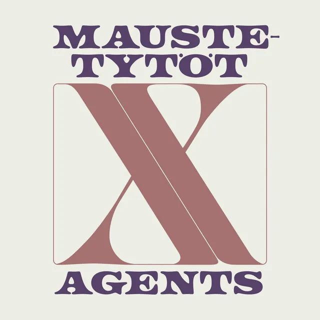 Maustetytöt x Agents