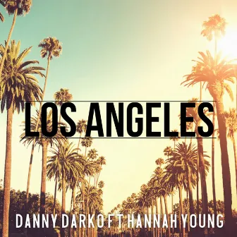 Los Angeles by Hannah Young