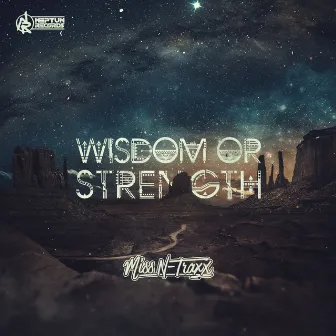 Wisdom or Strength by Miss N-Traxx