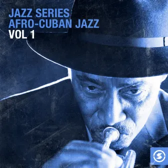 Jazz Series Afro Cuban Jazz, Vol. 1 by The Three Amigos