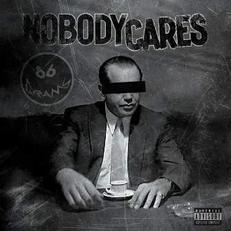 Nobody Cares by 86 Grams