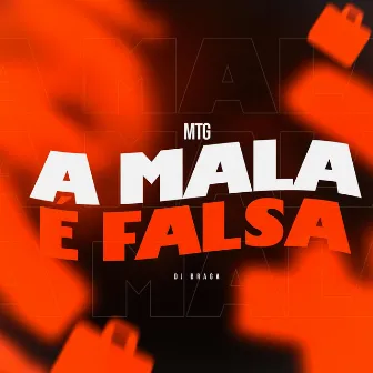 MTG A MALA É FALSA by DJ Lucas Bemix