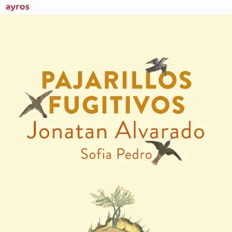 Pajarillos Fugitivos by Sofia Pedro