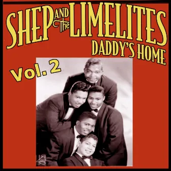 Daddy's Home, Vol. 2 by Shep And The Limelites