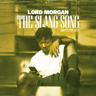 The Slang Song (Motivation Dey) by Lord Morgan