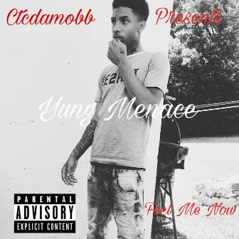 Feel Me Now by Yung Menace