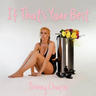 If That's Your Best by Jenny Chapin