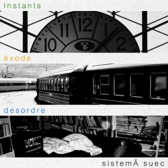 Instants, èxode, desordre by El sistema suec