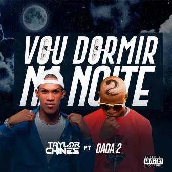 Vou Dormir na Noite by Taylor Chinês