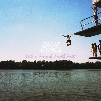 Lost & Found / Wet Feet by Great Cynics