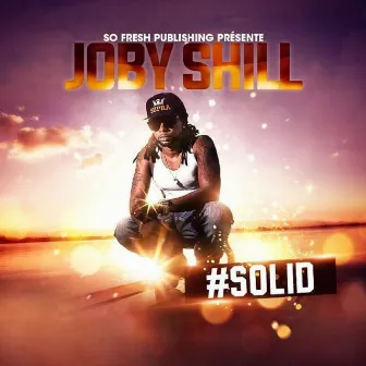 Solid by Joby Shill