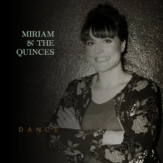 Dance by Miriam & The Quinces