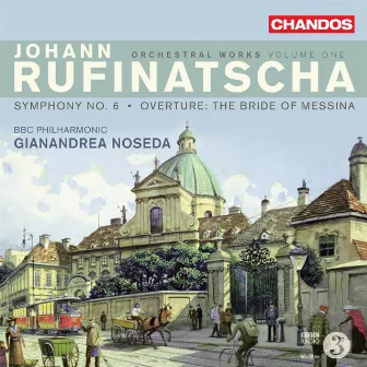 Rufinatscha: Orchestral Works, Vol. 1 by Johann Rufinatscha