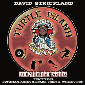 Turtle Island (Rockwilder Remix) by David Strickland