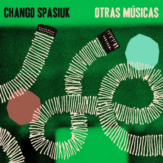 Otras Músicas by Chango Spasiuk