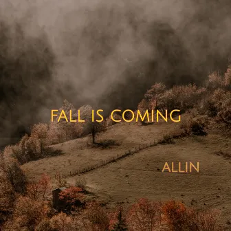 Fall Is Coming by Allin