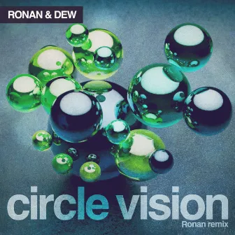 Circle Vision (Ronan Remix) by Dew