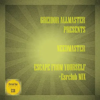 Escape From Yourself (Esrclub Mix) by Greidor Allmaster