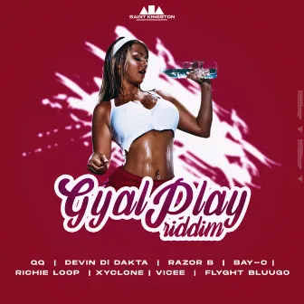 Gyal Play Riddim by St.Kgn