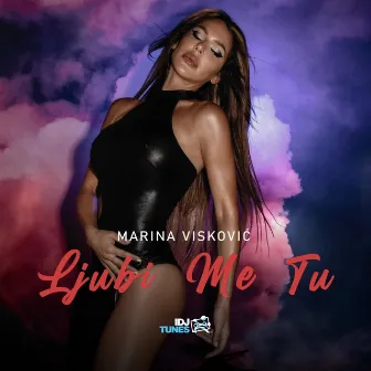 Ljubi me tu by Marina Viskovic