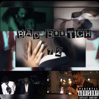 BAD B**TCH by 72