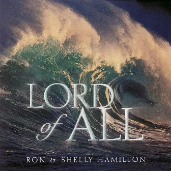 Lord of All by Shelly Hamilton