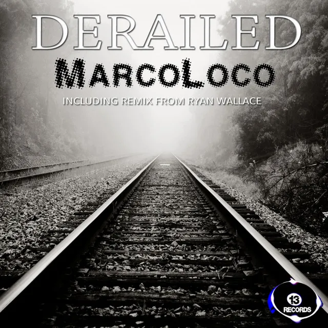 Derailed - Ryan Wallace Remix