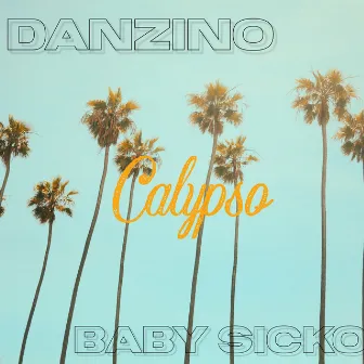 Calypso by Baby Sicko