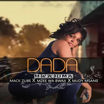 Dada Mwajuma by Mack Zube