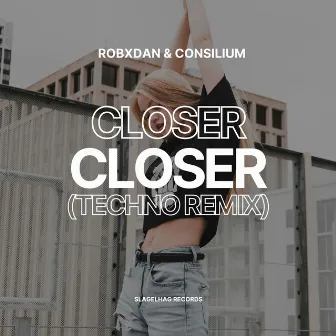 Closer (Techno Remix) by RobxDan