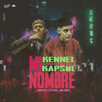 Mi Nombre by Kennel