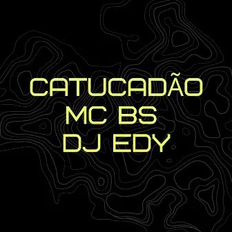 Catucadão by DJ Edy