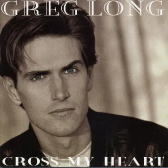 Cross My Heart by Greg Long