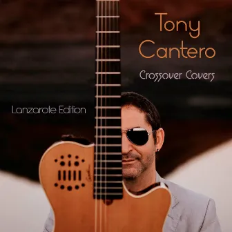 Crossover Covers (Lanzarote Edition) by Tony Cantero