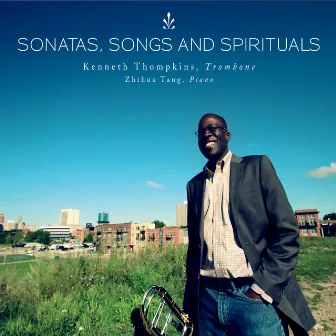 Sonatas, Songs and Spirituals by Kenneth Thompkins