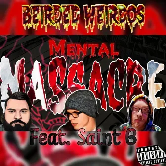 Mental Massacre by Beirded Weirdos